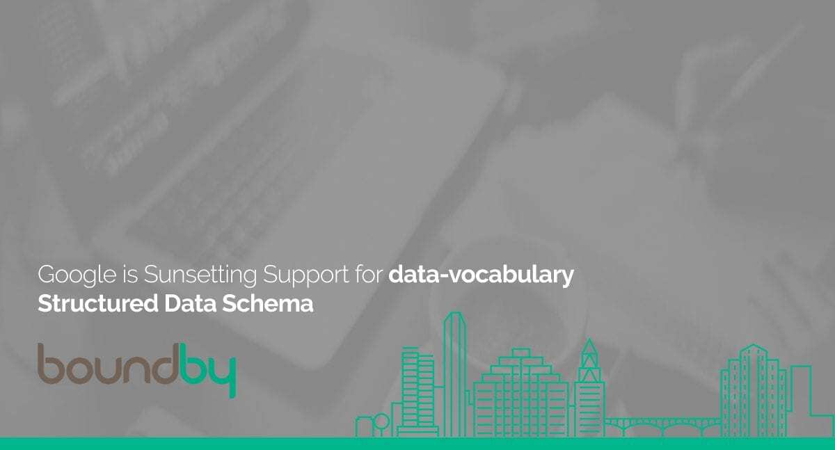 Google is Sunsetting Support for data-vocabulary Structured Data Schema