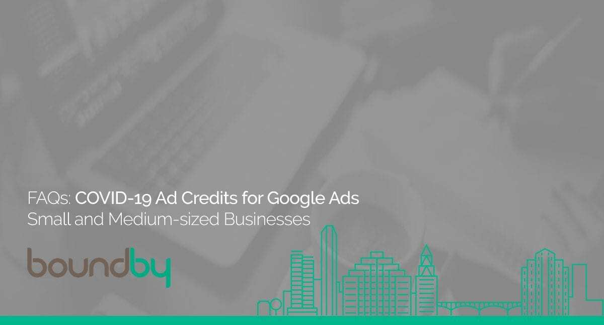 FAQs: COVID-19 Ad Credits for Google Ads Small and Medium-sized Businesses